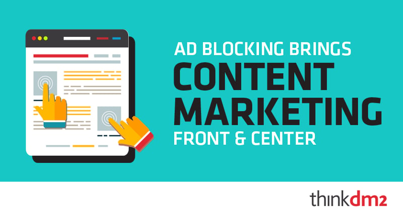 ad blocking brings content marketing front and center
