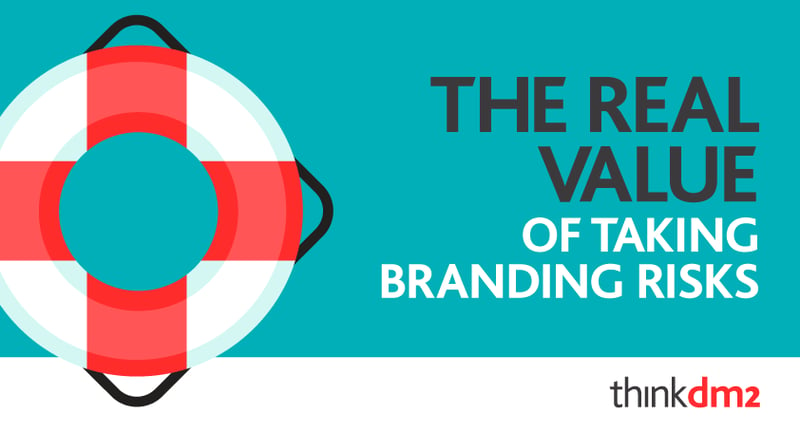 the real value of taking branding risks