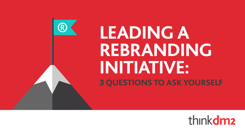 thinkdm2-Leading-a-Rebranding-Initiative